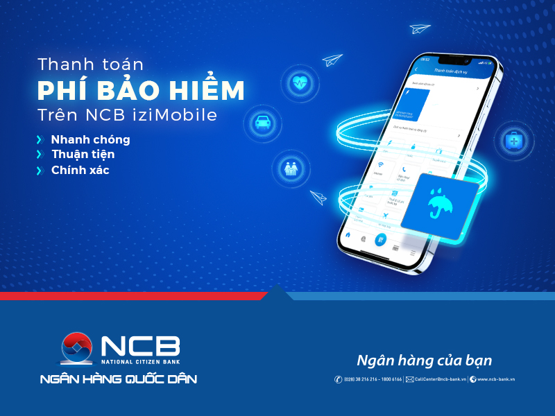 THUẬN TIỆN THANH TOÁN PHÍ BẢO HIỂM QUA ỨNG DỤNG NCB IZIMOBILE