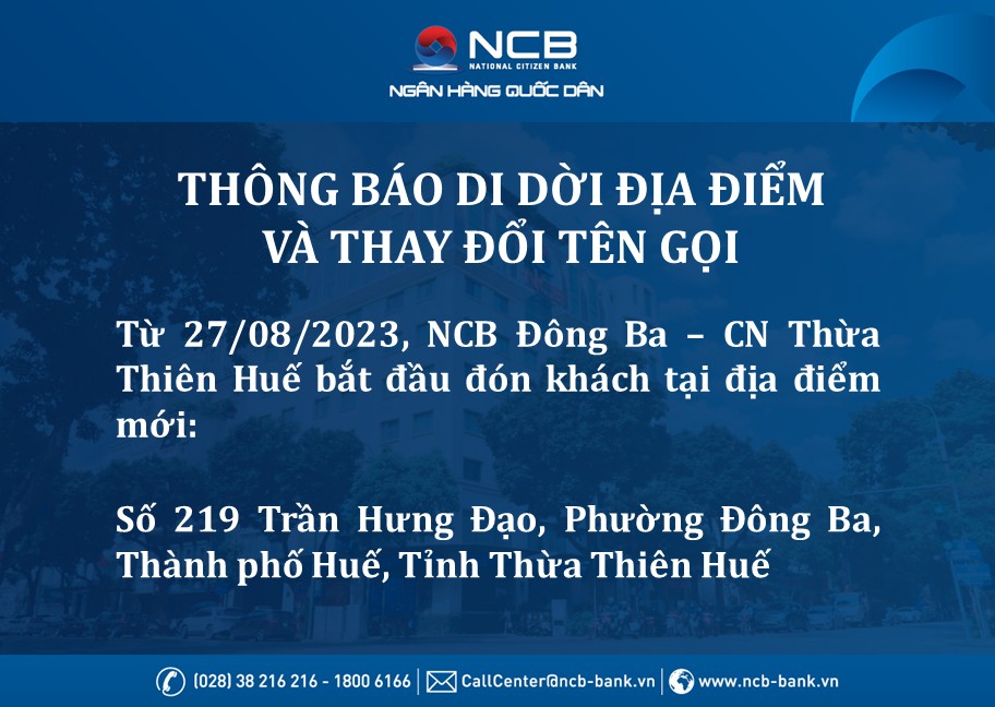 RELOCATION AND NAME CHANGE OF NCB DONG BA - THUA THIEN HUE BRANCH