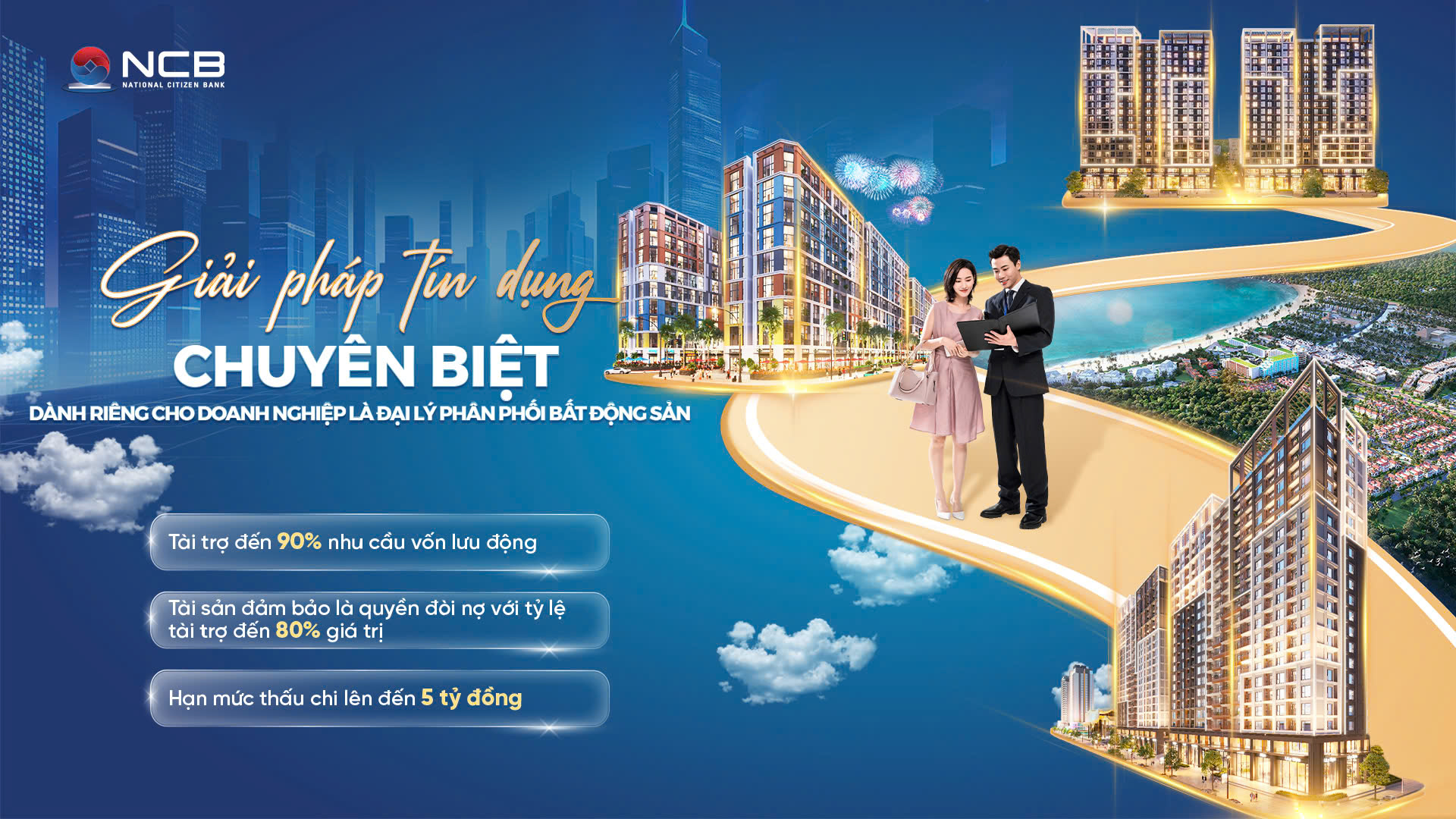 NCB tung gói tín dụng linh hoạt giúp doanh nghiệp là đại lý phân phối bất động sản đón đầu chu kỳ phục hồi