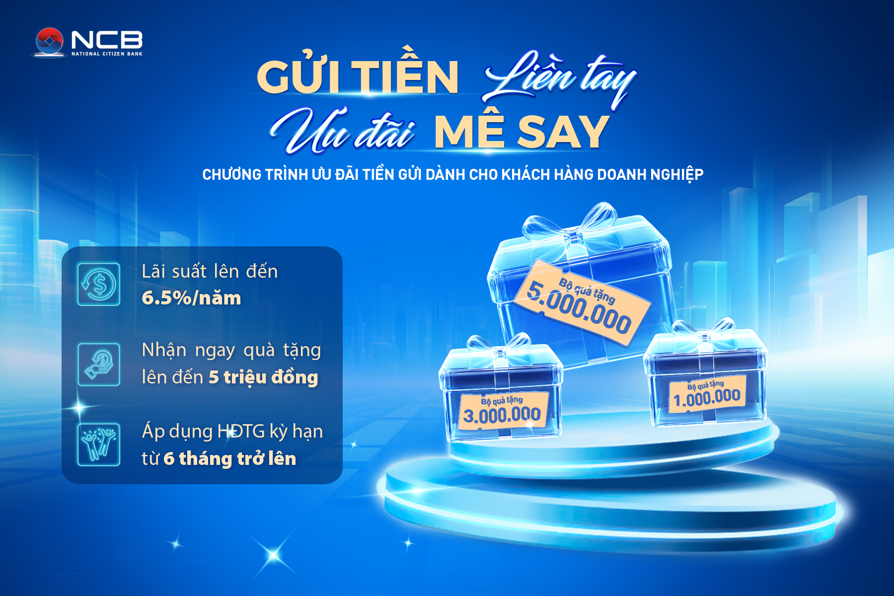 NCB ưu đãi tiền gửi có kỳ hạn cho doanh nghiệp