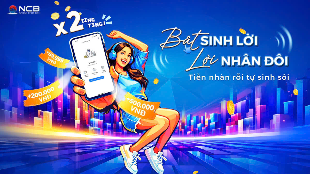 NCB gia tăng đặc quyền, tự động sinh lời cho người dùng ngân hàng số iziMobile