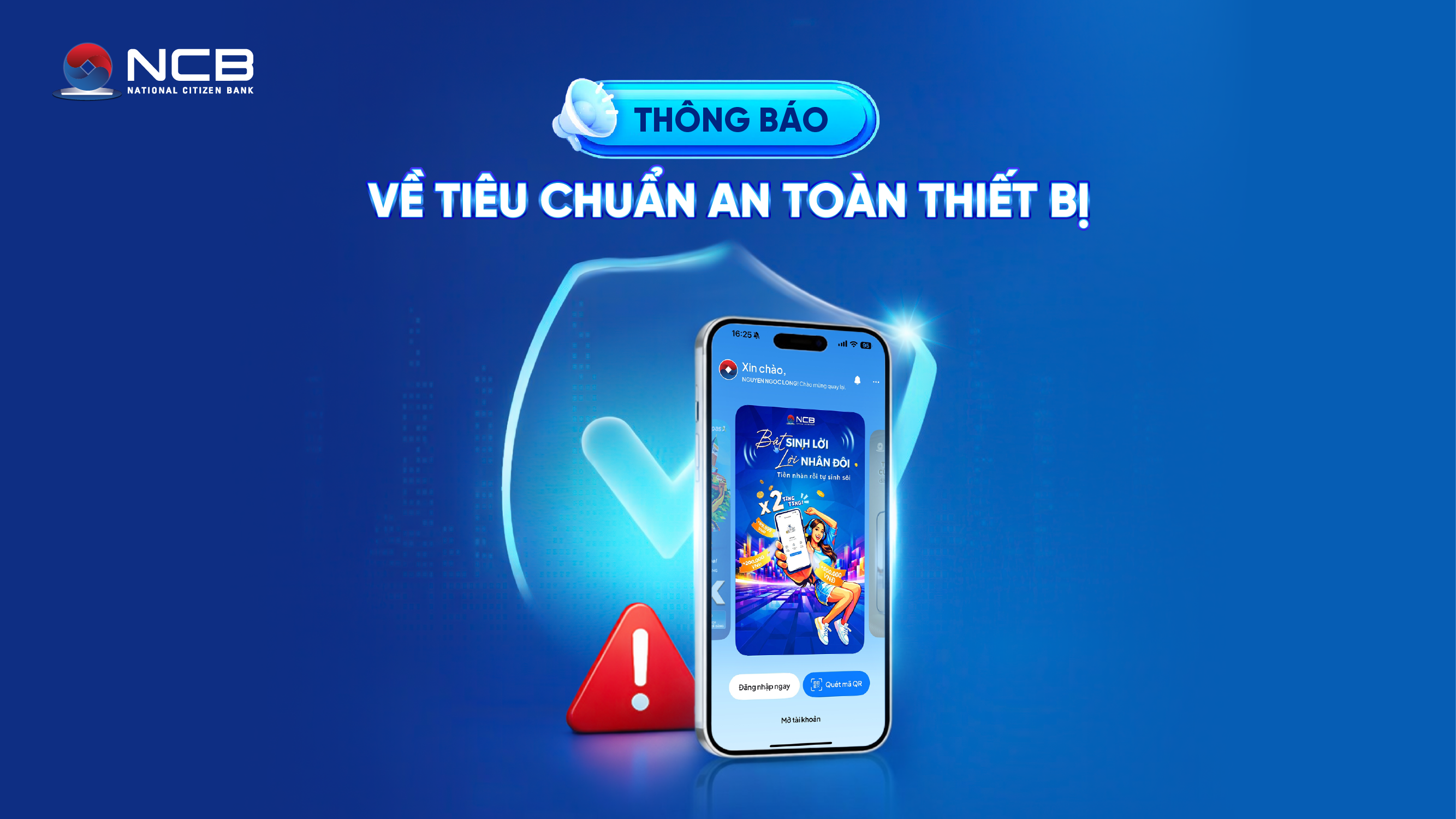 NCB THÔNG BÁO NGỪNG CUNG CẤP DỊCH VỤ NGÂN HÀNG SỐ TRÊN CÁC THIẾT BỊ CÓ DẤU HIỆU RỦI RO