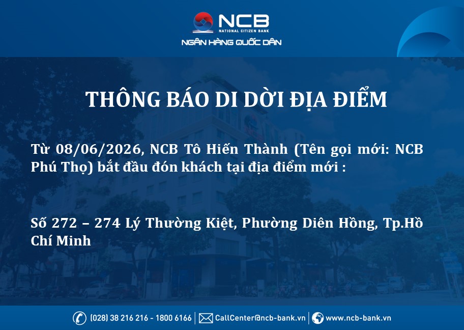 Ngân hàng NCB thay đổi địa điểm hoạt động PGD Tô Hiến Thành – CN Sài Gòn