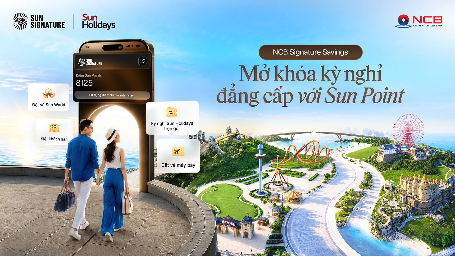 “SIÊU ĐẶC QUYỀN” NGHỈ DƯỠNG TRỌN GÓI CÙNG SUN HOLIDAYS ĐÃ SẴN SÀNG CHO KHÁCH HÀNG NCB 