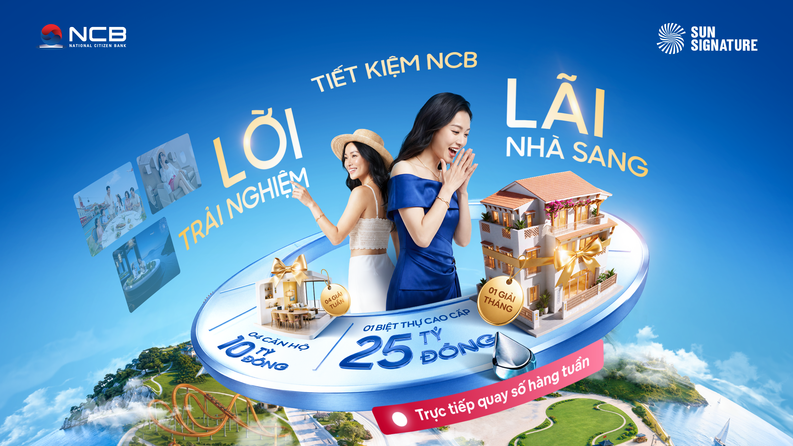 NCB tặng cơ hội trúng biệt thự 25 tỷ đồng khi gửi tiết kiệm siêu đặc quyền NCB Signature Savings