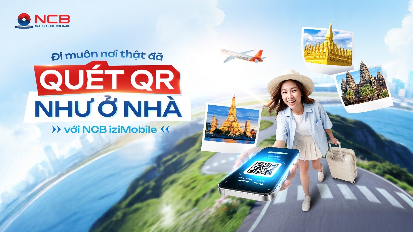 NCB ra mắt VietQR Global trên Ngân hàng số NCB iziMobile