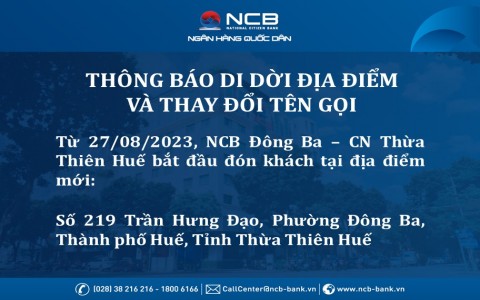 RELOCATION AND NAME CHANGE OF NCB DONG BA - THUA THIEN HUE BRANCH