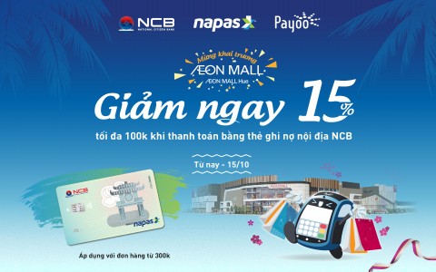 TOUCH FOR NCB CARD PAYMENT, 15% SHOPPING DISCOUNT AT AEON MALL HUE