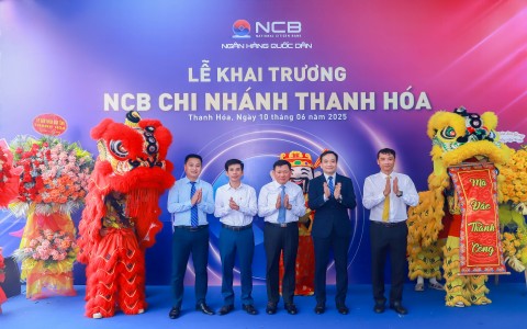 Ngân hàng NCB khai trương Chi nhánh tại Thanh Hóa
