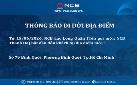 Ngân hàng NCB thay đổi địa điểm hoạt động PGD Lạc Long Quân – CN Sài Gòn