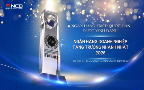 NCB được quốc tế vinh danh “Ngân hàng Doanh nghiệp tăng trưởng nhanh nhất Việt Nam 2026”