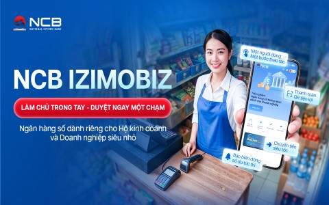 NCB giới thiệu phiên bản ngân hàng số “một chạm” dành riêng cho hộ kinh doanh và doanh nghiệp siêu nhỏ